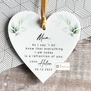 Personalised Mother of Groom Bride As I say I do Thank you Bride Groom Quote Greenery Acrylic Heart Ornament Wedding Keepsake