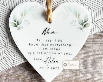 Personalised Mother of Groom Bride As I say I do Thank you Bride Groom Quote Greenery Acrylic Heart Ornament Wedding Keepsake