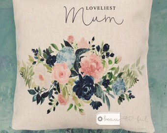 Personalised Loveliest Mum Grandma Friend Teacher Family Relative Home Quote Blue Pink Floral Design Home Quote Linen Style Cushion cover