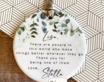 Personalised Thank you gift Friend gift There are people in this world Quote Greenery Ceramic or Acrylic Round Friendship Ornament Keepsake