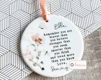 Personalised Special Friend gift Remember you are braver Greenery Ceramic or acrylic Round Decoration Ornament Keepsake