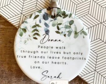 Personalised Friend Friendship gift People walk through our lives Quote Greenery Design Round Decoration Ornament Keepsake