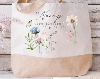 Personalised Mum Grandma Nanna Nanny If .. were flowers I’d We’d pick you wildflower Mother’s Day gift Birthday Tote Bag Jute Shopping bag