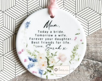 Personalised Thank you Mother of Bride parents of Bride Today a Bride gift Wedding gift Ceramic or Acrylic Round Ornament Keepsake