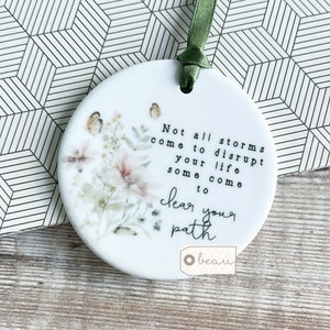 Inspirational Motivational Gift Not all storms Quote Floral Greenery Design Ceramic or acrylic Round Decoration Ornament Keepsake