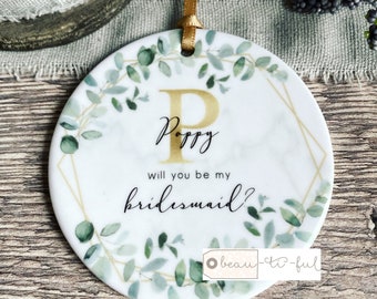 Personalised Will you be my Bridesmaid Flower Girl Maid of Honour Foliage Greenery Floral Ceramic or Acrylic Ornament Wedding Keepsake
