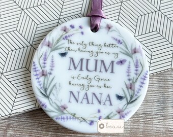 Personalised Mum Mom Mother Gift Sentiment The only thing better than having you as.. Lilac Home Quote Ceramic hanging keepsake Mother’s Day