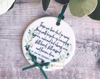 Personalised Memorial gift Remembrance Those we love don’t go away in loving memory Dad Mum Grandma Ceramic or Acrylic Ornament Keepsake