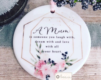 A Mum is someone you laugh with Mom Mam Gran Nanny Gift Quote Pink burgundy Floral Ceramic round ornament keepsake