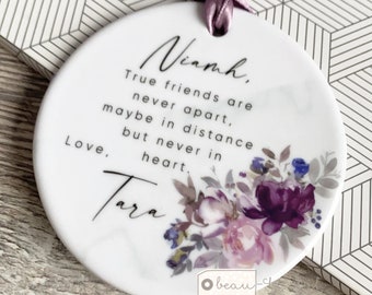 Personalised Friend gift True friends are never apart Quote Mauve floral Ceramic or acrylic Round Decoration Ornament Wedding Keepsake
