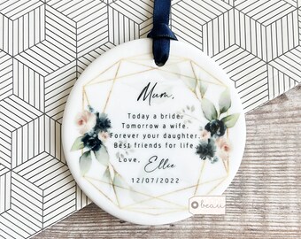Personalised Mother of Bride Today a Bride Thank you Bride Quote Blue Floral Greenery Ceramic or Acrylic Round Ornament Wedding Keepsake