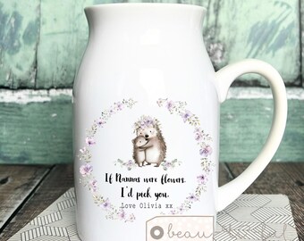 Personalised Mother’s Day gift If Mums were flowers Nana Mummy Nanna Nanny Gift Deer Hedgehog Floral Ceramic Small Vase Jug Mug Birthday