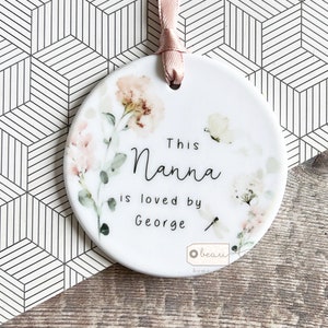 Personalised Grandma Nanna Nana Nanny Mother’s Day Gift Sentiment Loved by Botanical Heart Quote Ceramic or Acrylic hanging keepsake
