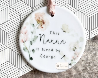Personalised Grandma Nanna Nana Nanny Mother’s Day Gift Sentiment Loved by Botanical Heart Quote Ceramic or Acrylic hanging keepsake