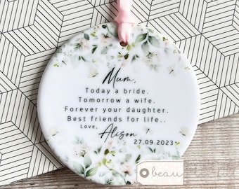 Personalised Mother of Bride Today a Bride Thank you from Bride Quote Floral Greenery Ceramic or Acrylic Round Ornament Wedding Keepsake