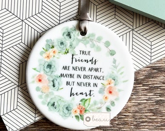 Friend gift True friends are never far apart Friendship Greenery floral Design Ceramic or Acrylic Round Decoration Ornament Keepsake