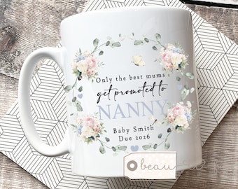 Personalised Only the best Mums get promoted to …. Mum Nanna Nanny Mummy gift Greenery Ceramic Mug - Tea mug - coffee Mug - Gift mug
