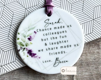 Personalised Chance made us Colleagues Quote lavender floral Ceramic or Acrylic Round Decoration Ornament Workmate Friendship Keepsake