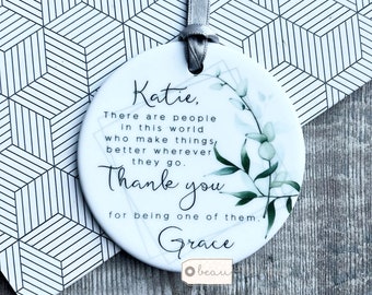 Personalised Thank you gift There are people in this world Quote Modern Greenery Ceramic or Acrylic Round Decoration Ornament Keepsake