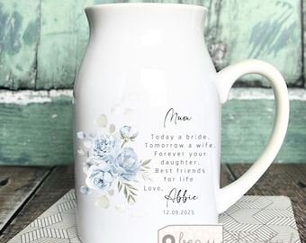 Personalised Ceramic Mother of Bride Groom gift Mum from Daughter wedding gift Today a bride quote Keepsake Small Vase Jug Mug Gift