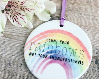 Positivity inspirational gift Count your rainbows Quote Pastel rainbow Design Ceramic or acrylic Round Decoration Ornament Keepsake