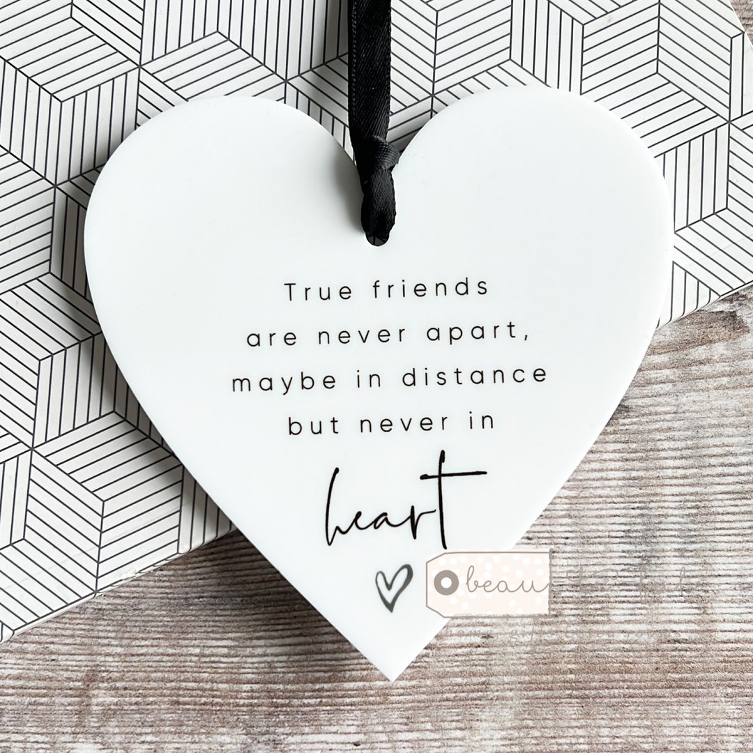 True Friends Are Never Apart.... Quote Monochrome Heart Design Acrylic