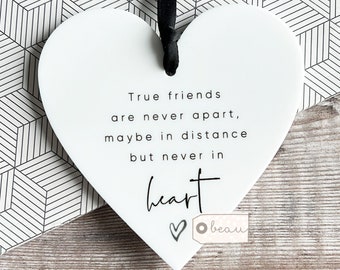 True friends are never apart.... Quote Monochrome heart Design Acrylic Heart Decoration Ornament Keepsake Friend Friendship gift present