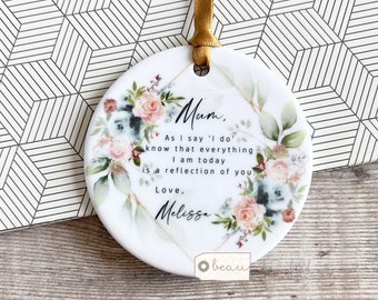 Personalised Mother of Groom Bride As I say I do Thank you Bride Groom Quote Blue blush Floral ceramic or Acrylic Ornament Wedding Keepsake