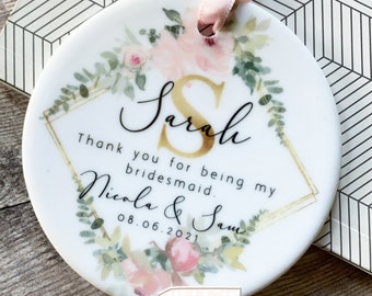 Personalised Thank you Gift Bridesmaid FlowerGirl Maid of Honour floral Greenery Ceramic or acrylic Round Ornament Wedding Keepsake