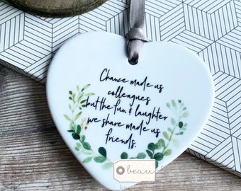 Chance made us colleagues Quote Botanical Design Ceramic Heart Decoration Ornament Keepsake