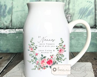 Personalised If … were flowers I’d we’d pick you Mum Nanna Grandma Home Wildflower Floral Rose Ceramic Small Vase Jug Mug Birthday gift