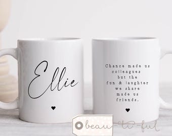 Personalised Friend gift Chance made us colleagues … quote gift Mug - Gift mug - Tea mug- Coffee mug- Friendship mug - Workmate Leaving gift