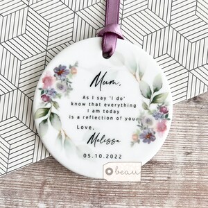 Personalised Mother of Groom Bride As I say I do Thank you Bride Groom Purple blush Floral ceramic or Acrylic Ornament Wedding Keepsake