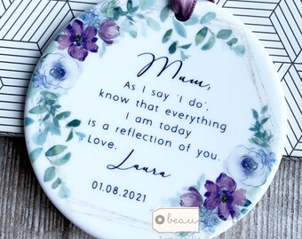 Personalised Mother of Groom Bride As I say I do Thank you from Bride Groom Quote Purple Greenery ceramic Ornament Wedding Keepsake