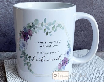 Personalised Will you be my Bridesmaid Name Purple Lilac floral Mug - Gift mug - Tea mug- Coffee mug proposal