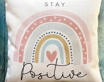Stay positive Rainbow Design Home Quote Boho Linen Style Cushion cover