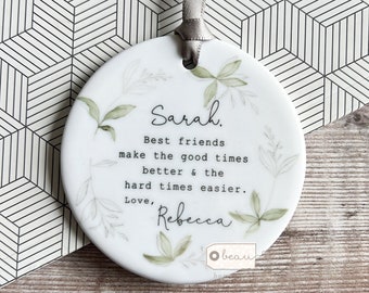 Personalised Best friend gift, Friendship gift, good friends gift, Friend letterbox gift, Quote Ceramic or Acrylic Round Ornament Keepsake