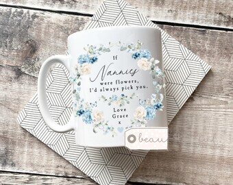 Personalised Mother’s Day gift If mums were flowers… Mum gift Nanna Grandma Nanny Ceramic Mug Tea mug coffee Mug Gift mug Birthday gift