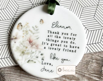 Personalised Thank you gift For all the lovely things Friend Special friend Greenery Ceramic or acrylic Round Decoration Ornament Keepsake