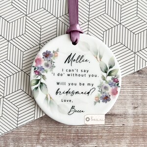 Personalised I can’t say I do without you Will you be my Bridesmaid Flower Girl Maid of Honour Proposal Ceramic or acrylic Wedding keepsake