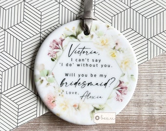 Personalised I can’t say I do without you Will you be my Bridesmaid Flower Girl Maid of Honour Proposal Ceramic or Acrylic Wedding keepsake