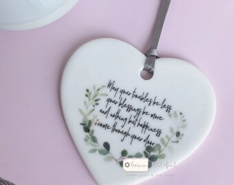 May your troubles be less Quote Botanical Design Ceramic Heart Decoration Ornament Keepsake
