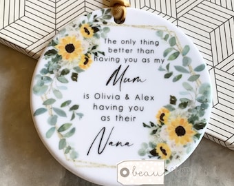 Personalised Mum Mom Mother Gift Sentiment The only thing better than having you as Quote sunflower Home Quote Ceramic hanging keepsake