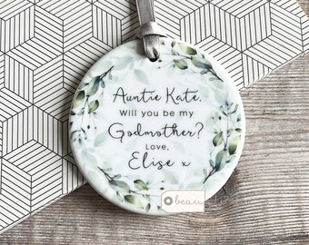 Personalised Godmother proposal gift Will you be my Godfather Godparents Christening Baptism Greenery Ceramic or Acrylic Ornament Keepsake