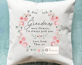 Personalised If Grandmas Mums Nannas Aunties Moms Mams Nanny Granny were flowers Mother’s Day gift Home Linen Style Cushion Birthday