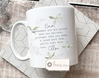 Personalised Remember you are braver… quote gift Mug - Friendship Gift - Motivational gift- inspirational mug- Friend mug -