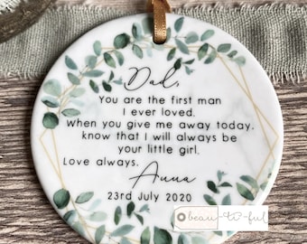 Personalised Father of Bride You are the first man … Thank you from Bride Groom Quote greenery Ceramic or Acrylic Ornament Wedding Keepsake