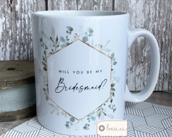 Personalised Will you be my Bridesmaid Name Eucalyptus  Mug - Gift mug - Tea mug- Coffee mug proposal