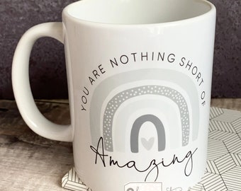 Personalised You are nothing short of amazing Grey Pastel Rainbow Quote Mug - gift mug - cup