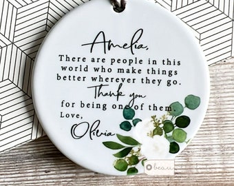 Personalised Thank you gift There are people in this world Quote Greenery Ceramic or Acrylic Round Ornament Keepsake Friend gift